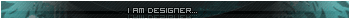 I am designer...