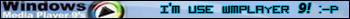    Windows Media,    :-P