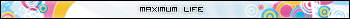 Maximum life