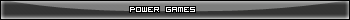 PowerGames -  