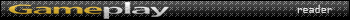 Gameplay reader