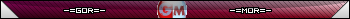 -=GoR=- & -=MoR=-