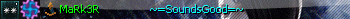 ~=SoundsGood=~
