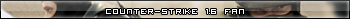 Counter-Strike 1.6 Fan