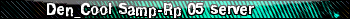 Den_Cool Samp-Rp 05 server