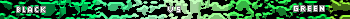 Black VS Green