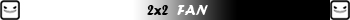 2x2 FAN