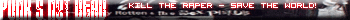 Kill the raper - save the world!