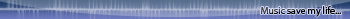 Music save my life