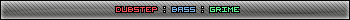dubstep : bass : grime