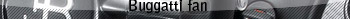 Buggatti FAN
